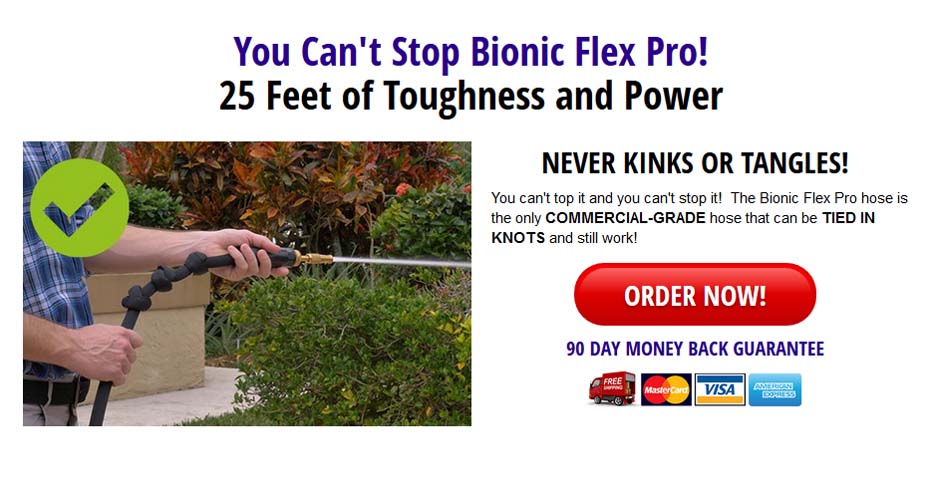 Order Now Bionic Flex Pro Hose